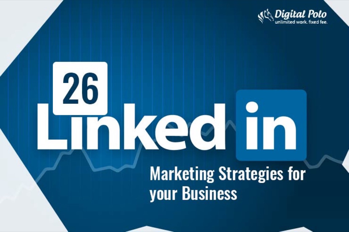 26 LinkedIn Marketing Strategies to Grow Your Business